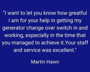Customer testimonial from Martin Hawn about a generator changeover switch